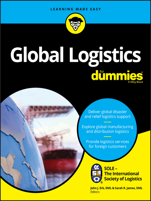 Title details for Global Logistics For Dummies by SOLE - The International Society of Logistics - Available